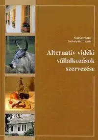 Odborná a náučná literatúra - ostatné Alternatív vidéki vállalkozások szervezése - Kolektív autorov