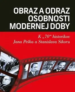 Slovenské a české dejiny Obraz a odraz osobnosti modernej doby - Slavomír Michalek