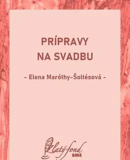 Romantická beletria Prípravy na svadbu - Elena Maróthy Šoltésová