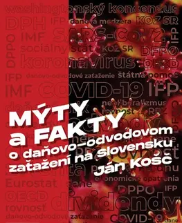 Dane, účtovníctvo Mýty a fakty o daňovo-odvodovom zaťažení na Slovensku - Ján Košč