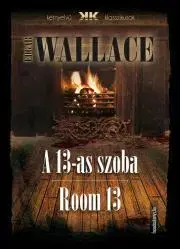 Detektívky, trilery, horory A 13-as szoba - Room 13 - Edgar Wallace