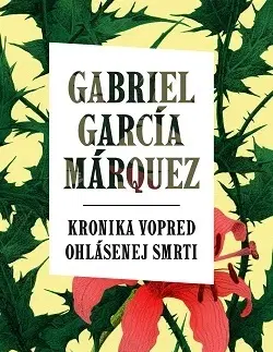 Svetová beletria Kronika vopred ohlásenej smrti - Gabriel García Márquez