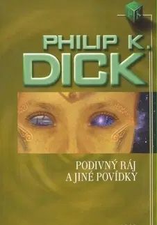 Sci-fi a fantasy Podivný ráj - Philip K. Dick