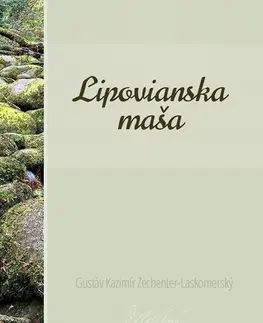 Slovenská beletria Lipovianska maša - Gustáv Kazimír Zechenter-Laskomerský