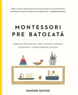 Pedagogika, vzdelávanie, vyučovanie Montessori pre batoľatá - Simone Davies