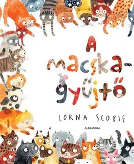 Rozprávky A macskagyűjtő - Lorna Scobie