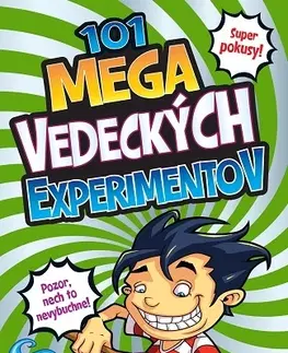 Pre deti a mládež - ostatné 101 mega vedeckých experimentov - Helen Chapman,Ľubica Kachničová