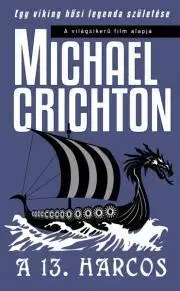 Svetová beletria A 13. harcos - Michael Crichton
