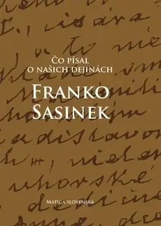 História - ostatné Čo písal o našich dejinách Franko Sasinek - Peter Mulík