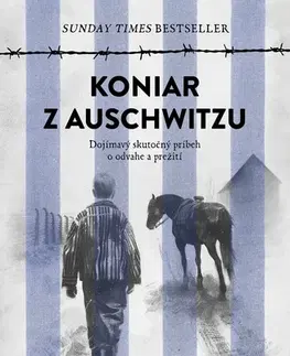 Skutočné príbehy Koniar z Auschwitzu - Henry Oster,Dexter Ford,Daniela Šinková