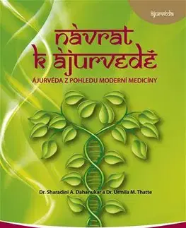 Alternatívna medicína - ostatné Návrat k ájurvédě - S. A. Dahanukar,U. M. Thatte