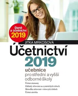 Učebnice pre SŠ - ostatné Účetnictví 2019, učebnice pro SŠ a VOŠ - Jitka Mrkosová
