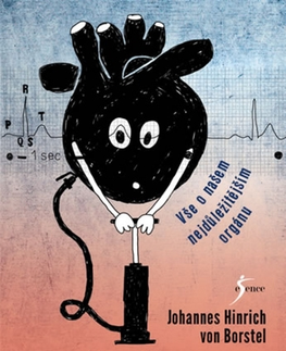 Zdravie, životný štýl - ostatné Bušení srdce se nezbavíme - Johannes Hinrich von Borstel