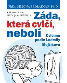 Fitness, cvičenie, kulturistika Záda, která cvičí, nebolí, 5. vydání - Simona Sedláková,Václav Hradecký