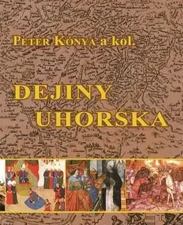 Svetové dejiny, dejiny štátov Dejiny Uhorska - Peter Kónya