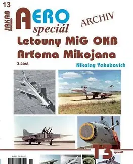 Armáda, zbrane a vojenská technika AEROspeciál 13: Letouny MiG OKB Arťoma Mikojana 2. část - Nikolay Yakubovich