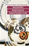 Kresťanstvo Moderní průvodce křesťanstvím - Kolektív autorov,Susanne Heine