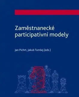 Pracovné právo Zaměstnanecké participativní modely - Jan Pichrt,Jakub Tomšej