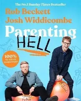 Výchova, cvičenie a hry s deťmi Parenting Hell - Rob Beckett,Josh Widdicombe