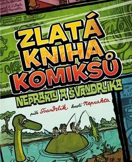 Komiksy Zlatá kniha komiksů Neprakty a Švandrlíka - Miloslav Švandrlík