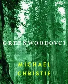Svetová beletria Greenwoodovci - Michael Christie,Darina Zaicová