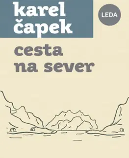 Česká beletria Cesta na sever - Karel Čapek