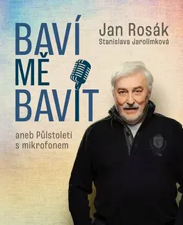 Biografie - ostatné Baví mě bavit - Jan Rosák,Stanislava Jarolímková