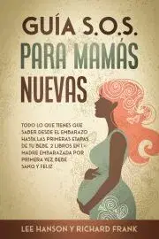 Sociológia, etnológia Guía S.O.S. para Mamás Nuevas - Hanson Lee