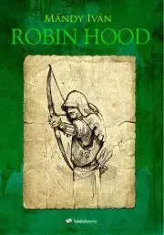 Dobrodružstvo, napätie, western Robin Hood - Iván Mándy