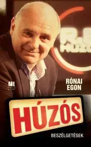 Fejtóny, rozhovory, reportáže Húzós - Egon Rónai