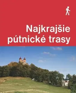 Geografia, mapy, sprievodcovia Najkrajšie pútnické trasy - František Turanský,Karol Mizla,Daniel Kollár