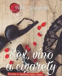 Česká beletria Sex, víno a cigarety - Petra Zhřívalová