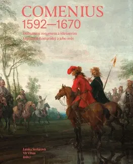 Slovenské a české dejiny Comenius 1592-1670 - Lenka Stolárová,Vít Vlnas