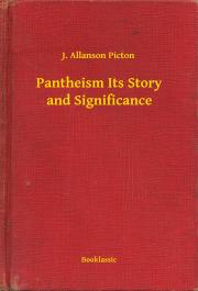 Svetová beletria Pantheism Its Story and Significance - Picton J. Allanson