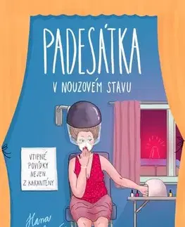 Humor a satira Padesátka v nouzovém stavu: Vtipné povídky nejen z karantény - Hana Hřebejková