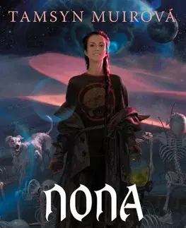Sci-fi a fantasy Zapečetěná hrobka 3: Nona Devátá - Tamsyn Muir,Alžběta Lexová