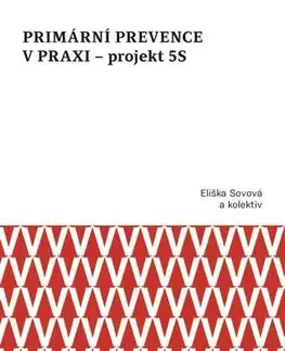 Medicína - ostatné Primární prevence v praxi – projekt 5S - Eliška Sovová