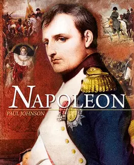 História Napoleon, 3. vydání - Paul Johnson,Tomáš Suchomel