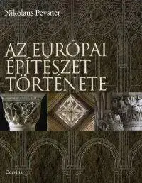 Dejiny, teória umenia Az európai építészet története - Nikolaus Pevsner