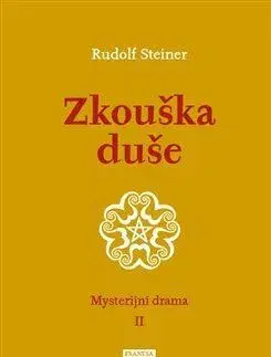 Ezoterika Zkouška duše - Rudolf Steiner