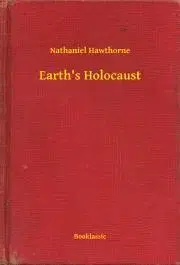 Svetová beletria Earth's Holocaust - Nathaniel Hawthorne