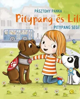 Rozprávky Pitypang segít - Pitypang és Lili - Panka Pásztohy