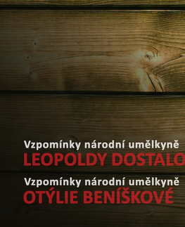 Biografie - ostatné SUPRAPHON a.s. Vzpomínky národní umělkyně Leopoldy Dostalové