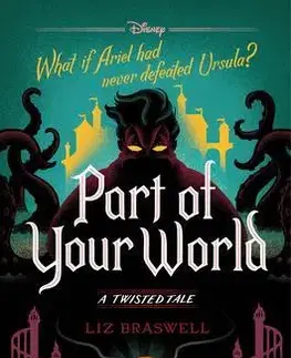 Fantasy, upíri Disney Princess - The Little Mermaid: Part of Your World - Liz Braswell