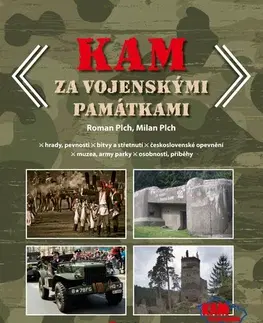 Geografia - ostatné KAM za vojenskými památkami - Milan Plch