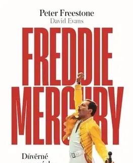 Biografie - ostatné Freddie Mercury - Peter Freestone,David Evans