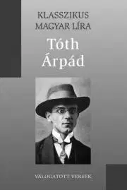 Svetová beletria Tóth Árpád versei - Árpád Tóth