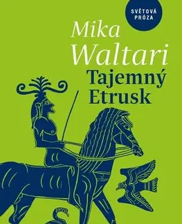 Historické romány Tajemný Etrusk, 2. vydání - Mika Waltari,Marta Hellmuthová