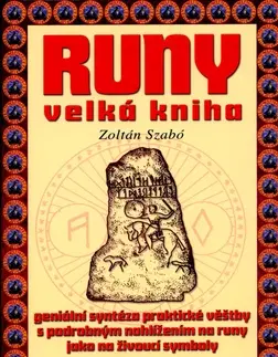 Mágia a okultizmus Runy - Velká kniha - Zoltán Szabó