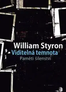 Biografie - ostatné Viditelná temnota - William Styron